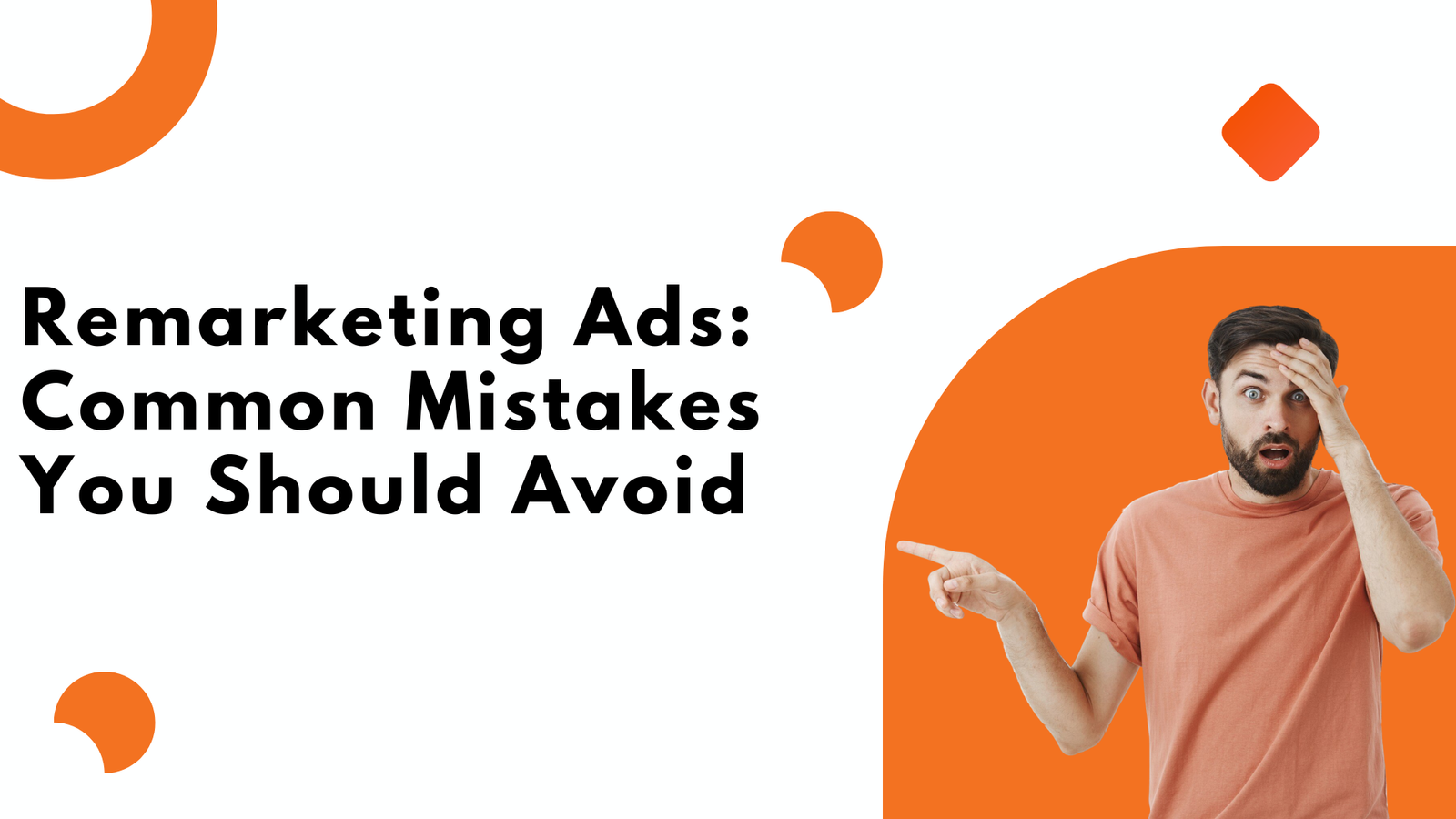 Remarketing Ads: Common Mistakes You Should Avoid